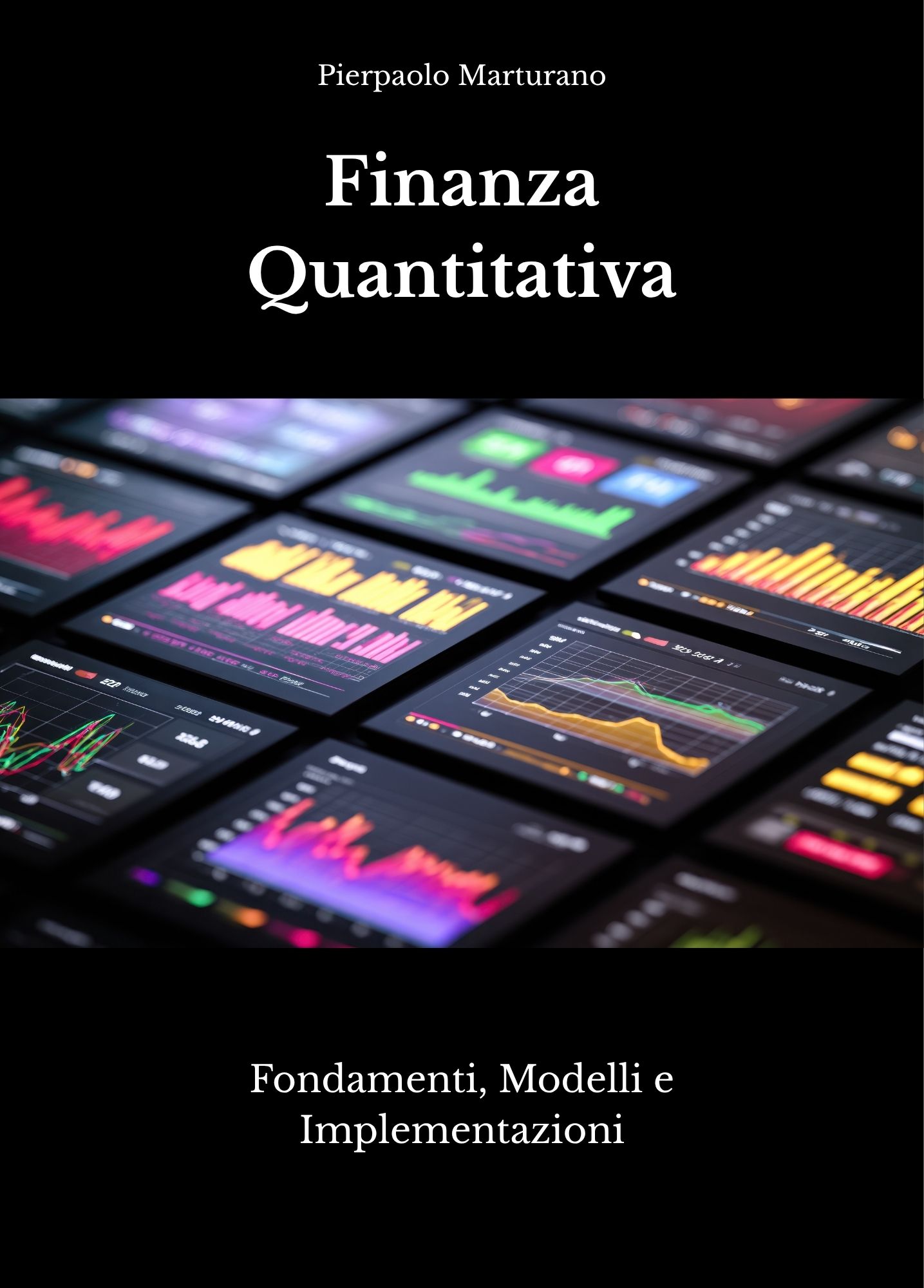 Finanza Quantitativa: Fondamenti, Modelli e Implementazione